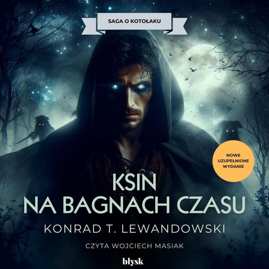 Ksin na Bagnach Czasu. Saga o kotołaku. Tom 6 - audiobook Lewandowski Konrad T.