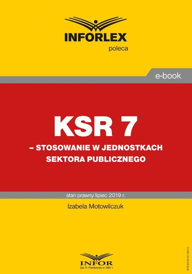 KSR 7 – stosowanie w jednostkach sektora publicznego Motowilczuk Izabela