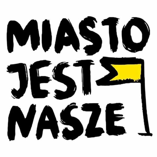 Kto będzie prezydentem Warszawy? - Miasto jest nasze - podcast Opracowanie zbiorowe