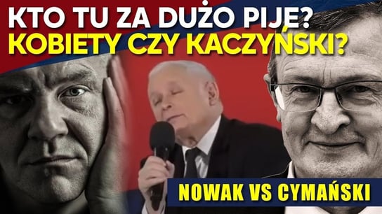 Kto tu za dużo pije? Kobiety czy Kaczyński? | IPP TV - Idź Pod Prąd Na Żywo - podcast Opracowanie zbiorowe