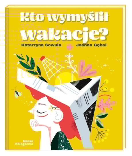 Kto wymyślił wakacje? Sowula Katarzyna