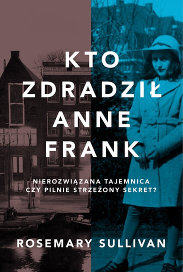 Kto zdradził Anne Frank Sullivan Rosemary