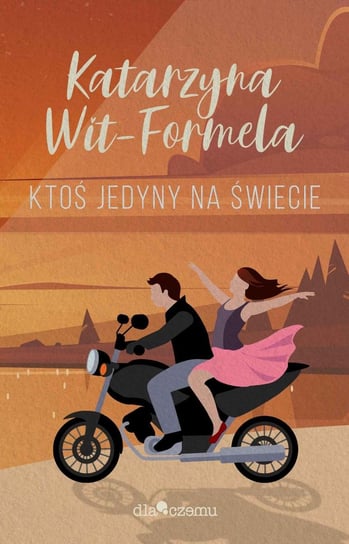 Ktoś jedyny na świecie - ebook mobi Wit-Formela Katarzyna