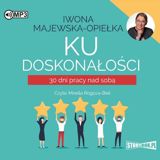 Ku doskonałości. 30 dni pracy nad sobą Majewska-Opiełka Iwona