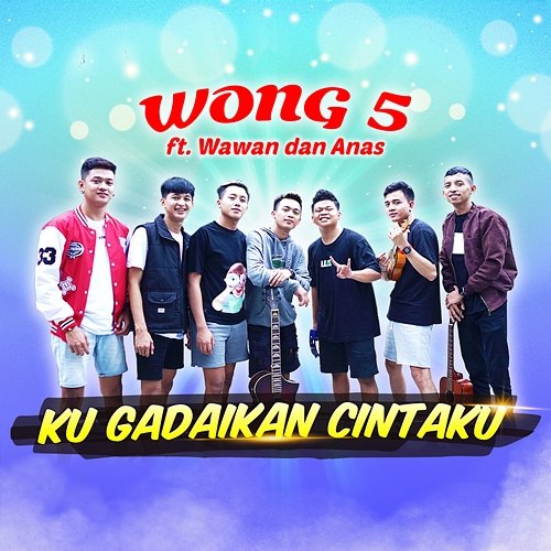 Ku Gadaikan Cintaku Wong 5 feat. Wawan, Anas