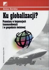 Ku Globalizacji? Zorska Anna