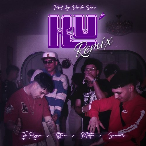 Ku´ Remix Sammer, Motta, Tg Psyco, Dímelo Sane, ITZAN