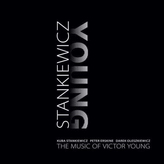 Kuba Stankiewicz - The Music Of Victor Young Stankiewicz Kuba, Oleszkiewicz Dariusz, Erskine Peter