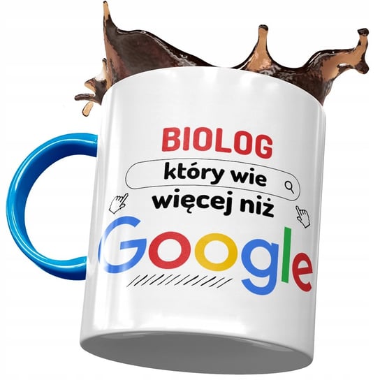 Kubek Błękitny Dla Biologa Wie Więcej Niż Google z Nadrukiem ze Zdjęciem PoliDraw