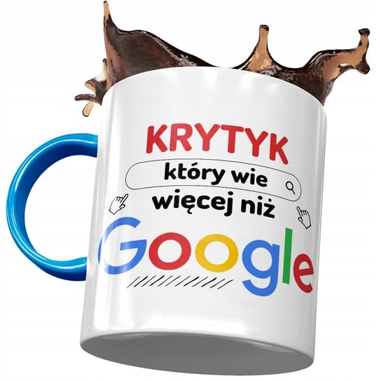 Kubek Błękitny Dla Krytyka Wie Więcej Niż Google z Nadrukiem ze Zdjęciem PoliDraw