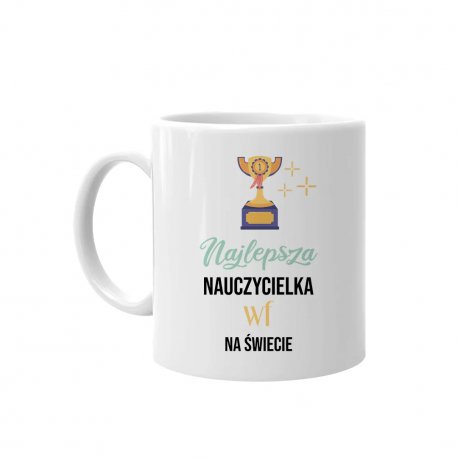 Kubek ceramiczny Najlepsza Nauczycielka Wf Na Świecie -  Na Prezent Dla Nauczycielki Dzień Nauczyciela Koszulkowy