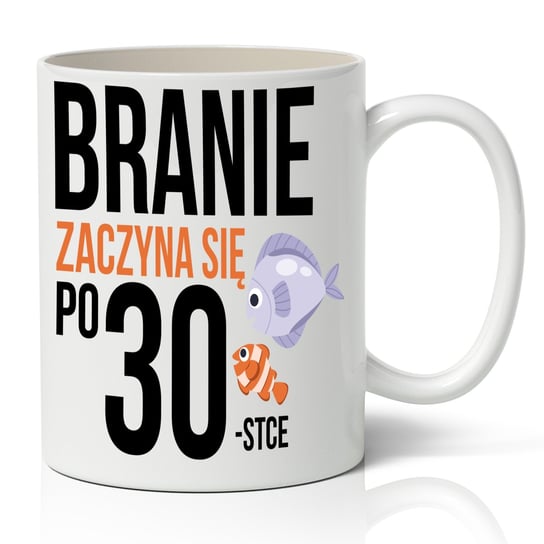 Kubek ceramiczny Prezent Urodziny Branie Zaczyna Się Po 30 Wz, 330 ml, StyleCouture StyleCouture