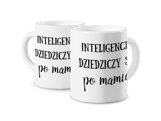 Kubek ceramiczny z grafiką napisem Inteligencję dziedziczy się po mamie 330 ml prezent na dzień mamy urodziny Uwolnij Kolory