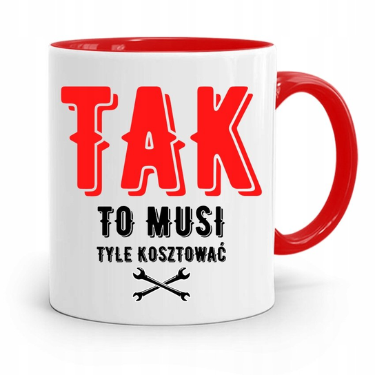 KUBEK CZERWONY MECHANIKA TO MUSI TYLE KOSZTOWAĆ z Nadrukiem ze Zdjęciem ...