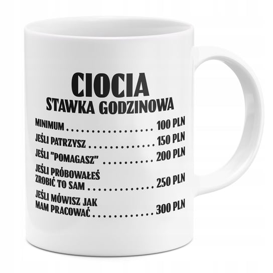 Kubek Dla Cioci Prezent Stawka Godzinowa Inna marka