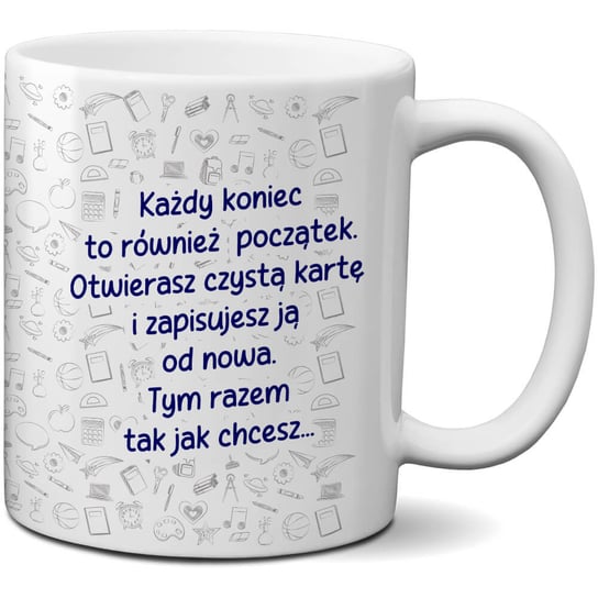 Kubek dla maturzysty Pamiątkowy - Każdy koniec to również początek... CupCup.pl