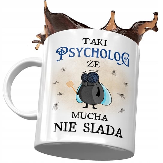 Kubek dla Psychologa Taki że Mucha nie Siada z Nadrukiem ze Zdjęciem PoliDraw