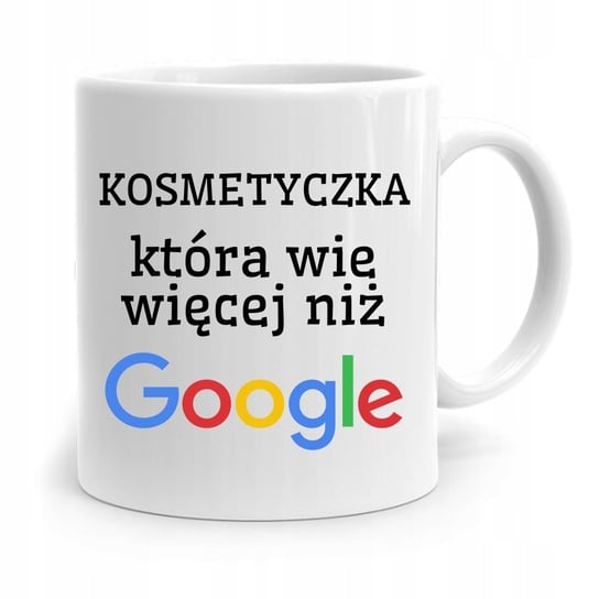 KUBEK PREZENT DLA KOSMETYCZKI WIE WIĘCEJ NIŻ z Nadrukiem ze Zdjęciem PoliDraw