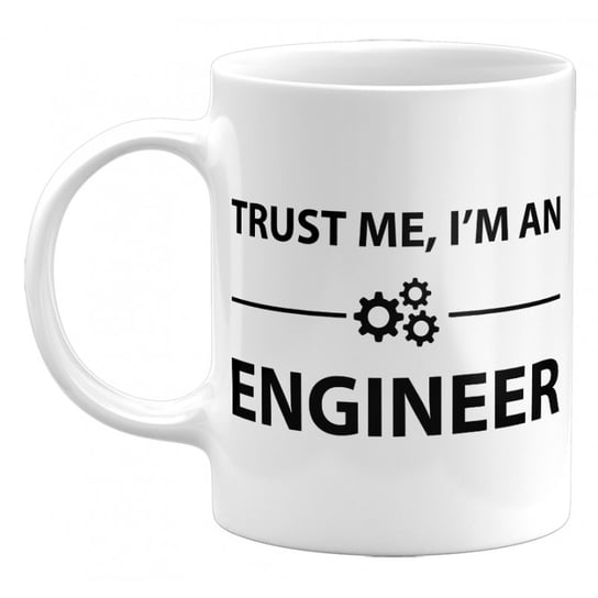 Kubek Trust Me, I'M An Engineer. Śmieszny Kubek Dla Inżyniera, 330Ml GiTees