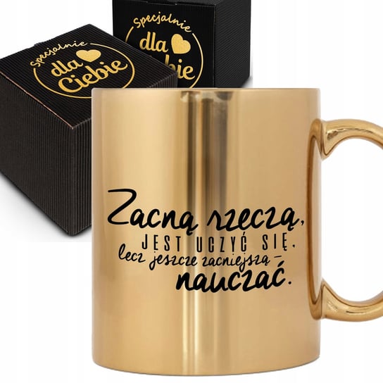 KUBEK ZŁOTY + Pudełko Na Prezent ZACNĄ RZECZĄ JEST UCZYĆ Dla Nauczyciela Wz Inna marka