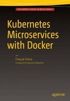Kubernetes Microservices with Docker Deepak Vohra