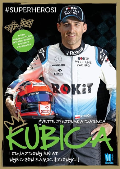 Kubica i odjazdowy świat wyścigów samochodowych Żółtowska-Darska Yvette