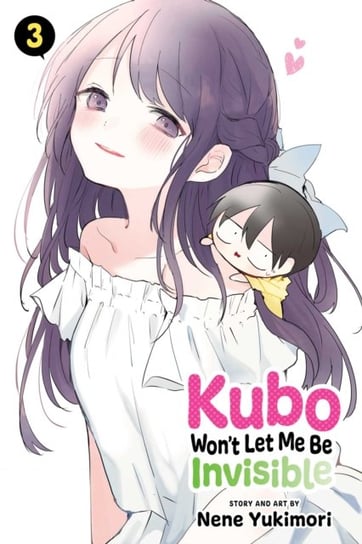 Kubo Won't Let Me Be Invisible, Vol. 3 Nene Yukimori