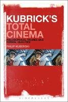 Kubrick's Total Cinema Kuberski Philip