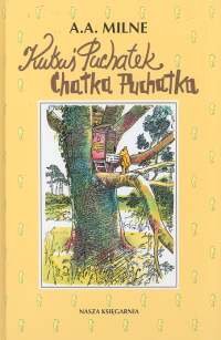 Kubuś Puchatek. Chatka Puchatka Milne Alan Alexander