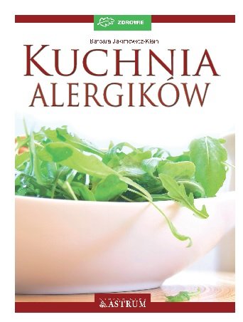 Kuchnia alergików Jakimowicz-Klein Barbara