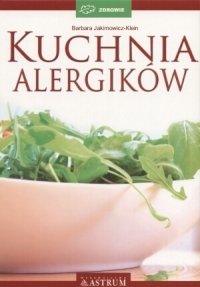 Kuchnia alergików Jakimowicz-Klein Barbara
