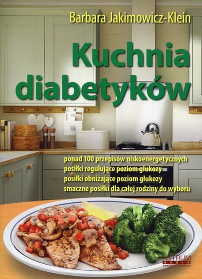 Kuchnia diabetyków Jakimowicz-Klein Barbara