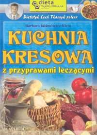 Kuchnia Kresowa z Przyprawami Leczącymi Jakimowicz-Klein Barbara