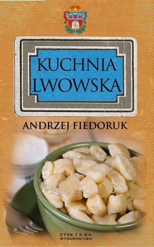 Kuchnia Lwowska Fiedoruk Andrzej