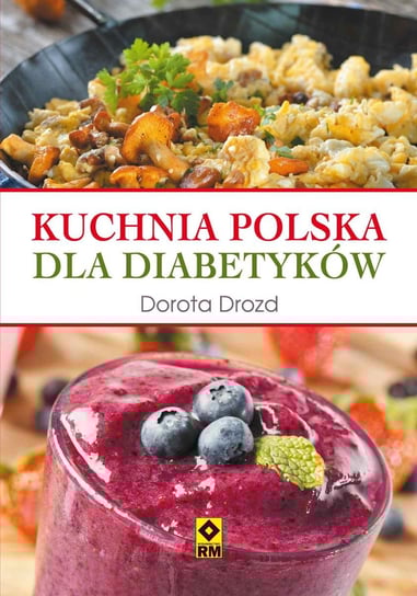 Kuchnia polska dla diabetyków - ebook mobi Drozd Dorota