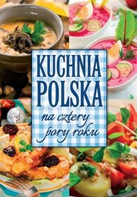 Kuchnia polska na cztery pory roku Krawczyk Marta