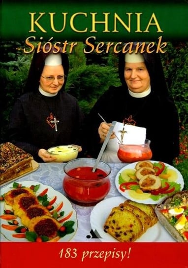 Kuchnia Sióstr Sercanek Opracowanie zbiorowe
