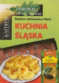 Kuchnia śląska Jakimowicz-Klein Barbara