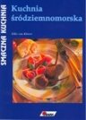 Kuchnia śródziemnomorska Opracowanie zbiorowe