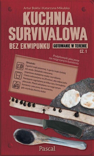 Kuchnia survivalowa bez ekwipunku. Część 1. Gotowanie w terenie - ebook mobi Bokła Artur, Mikulska Katarzyna