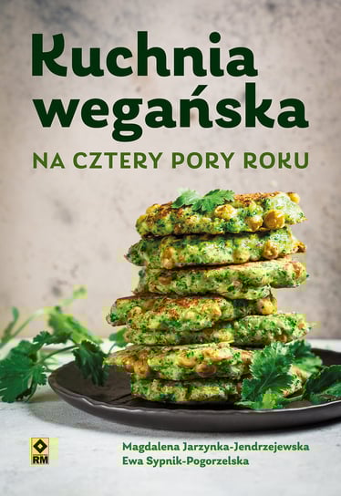 Kuchnia wegańska na cztery pory roku Sypnik-Pogorzelska Ewa, Jarzynka-Jendrzejewska Magdalena