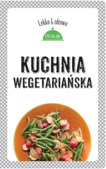 Kuchnia wegetariańska Dobrowolska-Kierył Marta, Mrowiec Justyna