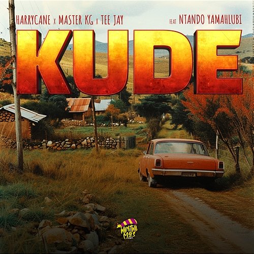 Kude Harry Cane, & Teejay feat. Ntando Yamahlubi, Master KG
