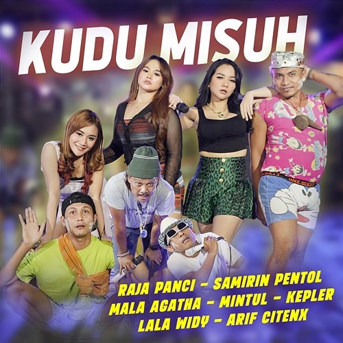 Kudu Misuh Lala Widy & Arif Citenx, Kepler, Samirin Pentol, Mintul, Mala Agatha, Raja Panci