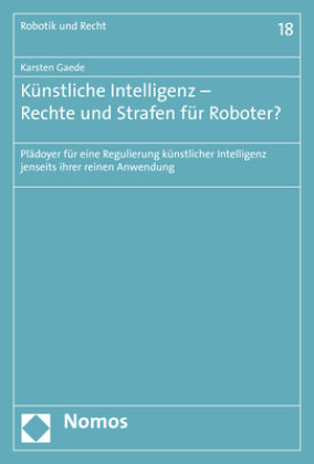 Künstliche Intelligenz - Rechte und Strafen für Roboter? Zakład Wydawniczy Nomos