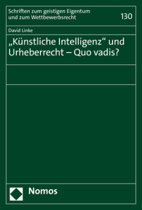 "Künstliche Intelligenz" und Urheberrecht - Quo vadis? Zakład Wydawniczy Nomos