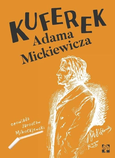 Kuferek Adama Mickiewicza Mikołajewski Jarosław