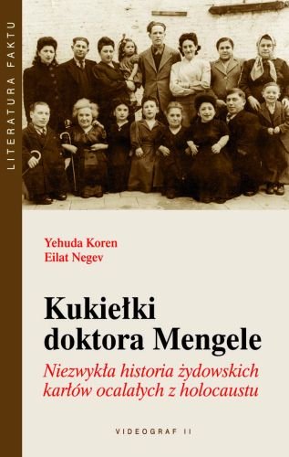 Kukiełki Doktora Mengele Niezwykła historia żydowskich karłów ocalałych z Holocaustu Koren Yehuda, Negev Eilat
