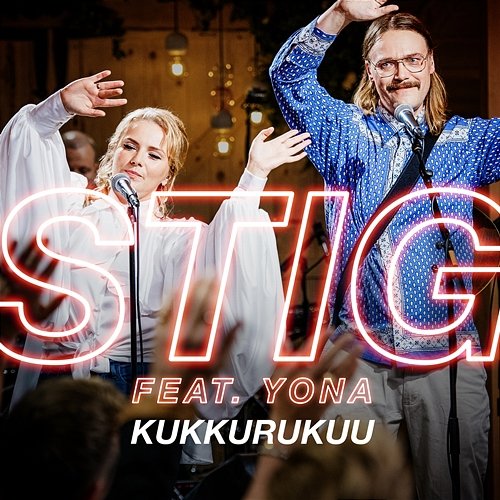 Kukkurukuu [Vain elämää kausi 11] STIG feat. Yona