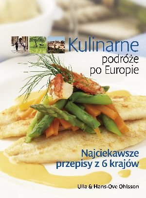 Kulinarne podróże po Europie Ohlsson Hans-Ove, Ohlsson Ulla